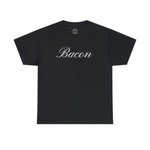 The Bacon T-shirt features the word "Bacon" elegantly written in white cursive letters on a black shirt, embodying the essence of all things delicious against a simple white background.